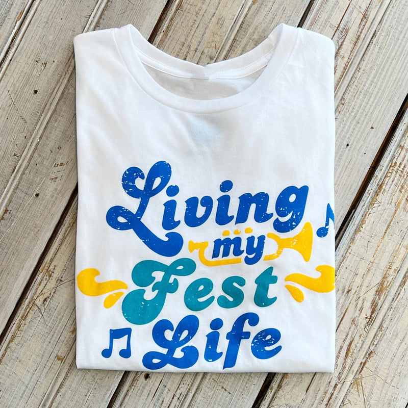 Living My Fest Life Tee